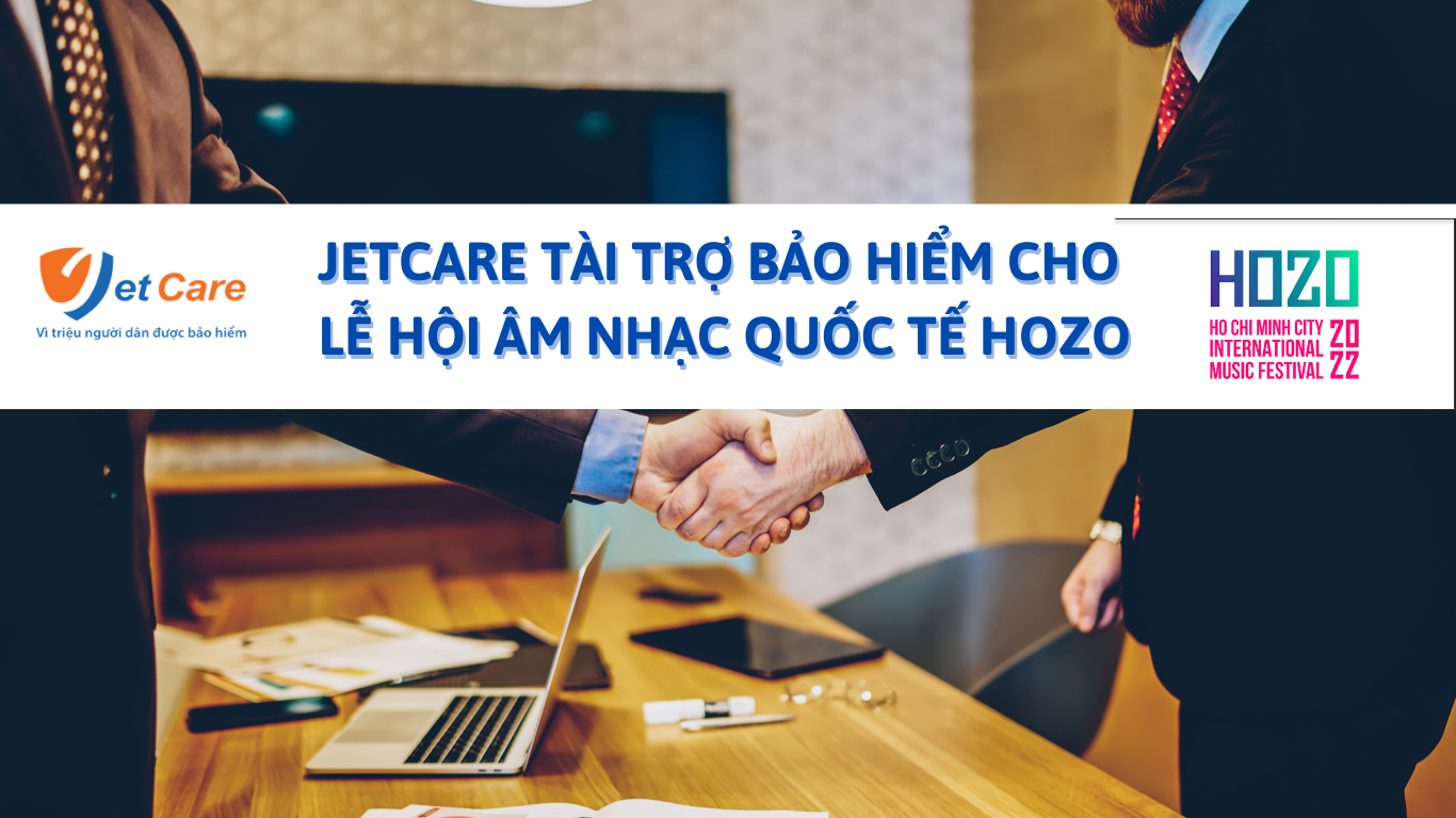 JetCare tài trợ Bảo hiểm cho Lễ hội Âm nhạc Quốc tế Hozo